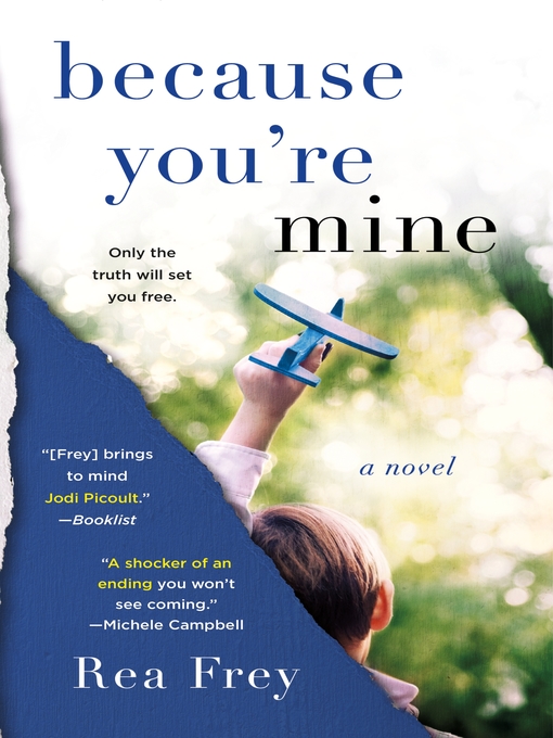 Title details for Because You're Mine by Rea Frey - Available